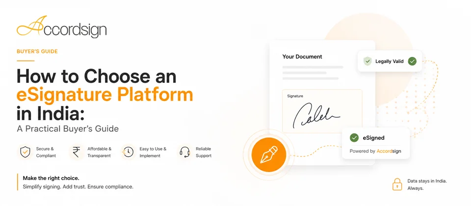 How to Choose an eSignature Platform in India — a practical buyer's guide: secure and compliant, affordable and transparent, easy to use, reliable support